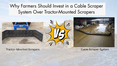 Why Every Dairy Farmer Should Invest in a Cable Scraper System Instead of a Tractor-Mounted Scraper