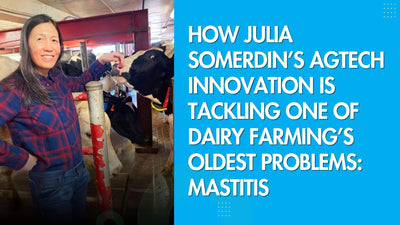 How Julia Somerdin’s Agtech Innovation Is Tackling One of Dairy Farming’s Oldest Problems: Mastitis